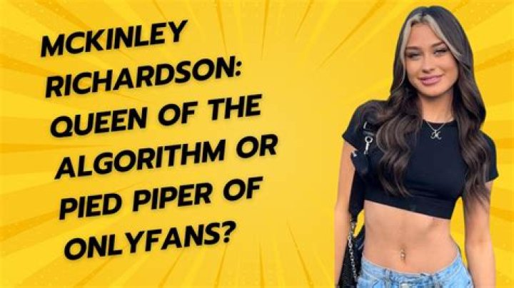 Dissecting The "McKinley Richardson OnlyFans Leak"
