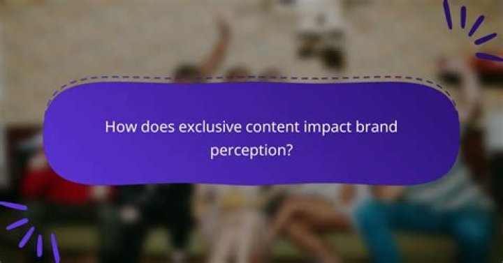 Exclusive Content, Influence, And Impact